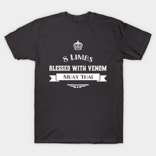 8 Limbs Blessed With Venom T-Shirt